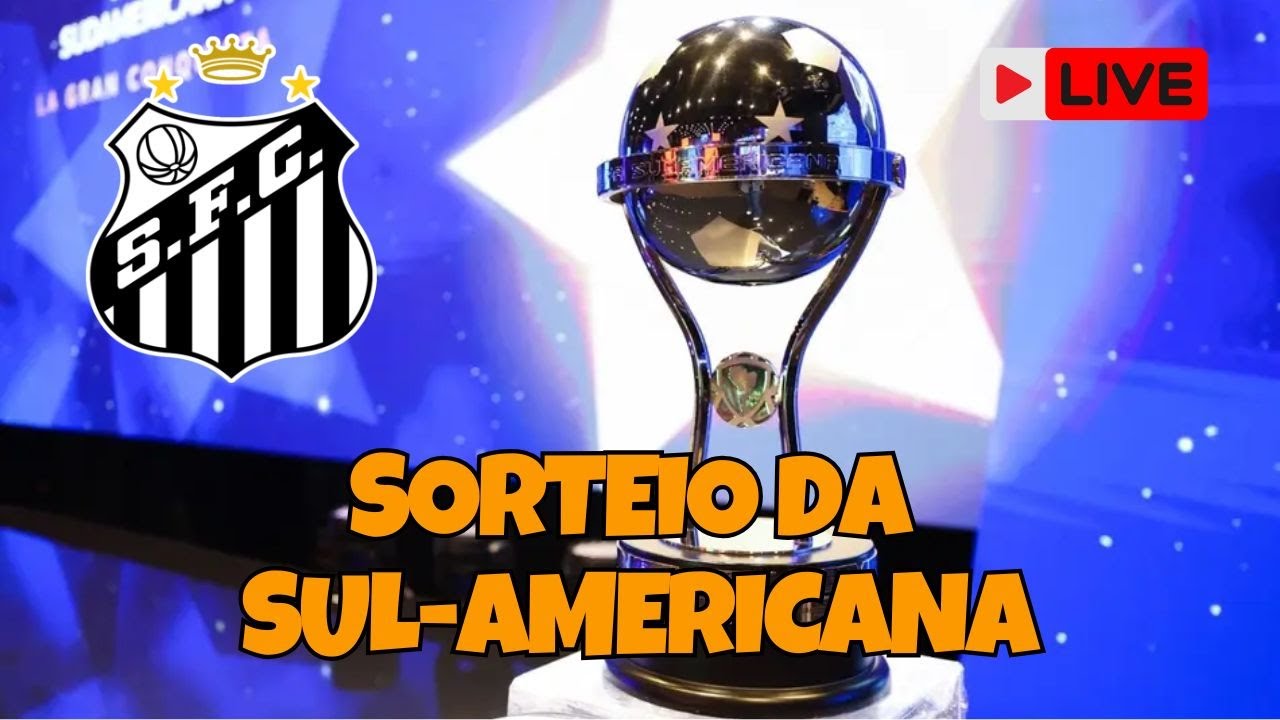 LIVE DO SORTEIO DA FASE DE GRUPOS DA SUL-AMERICANA 2026: QUEM SERÃO OS ADVERSÁRIOS DO SANTOS?