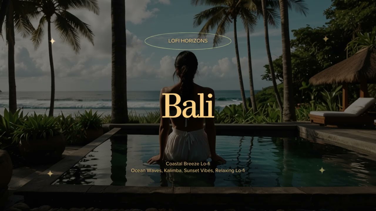 🌊🌴[1hr] Bali🥥🏖️ Coastal Breeze Lo-fi