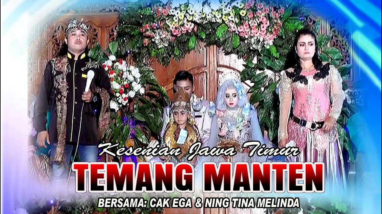TEMANG MANTEN BERSAMA NING TINA & CAK EGA HABIBBI