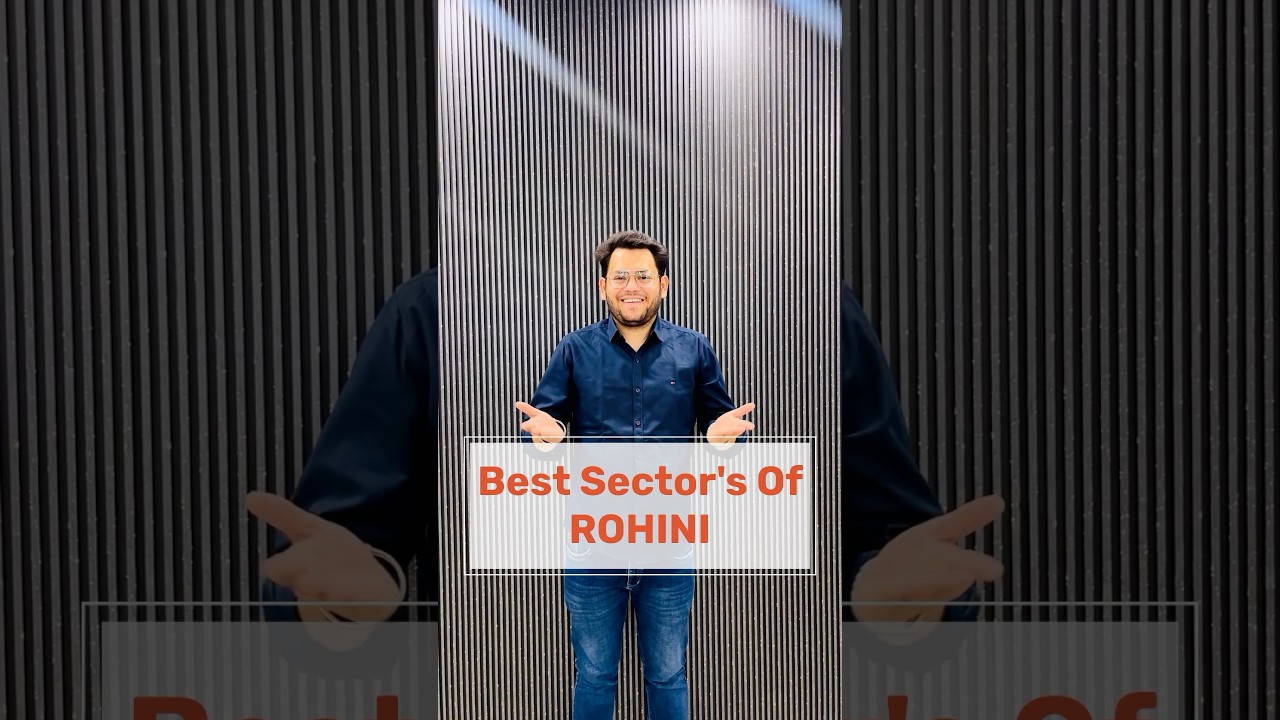 Top Sectors of Rohini for Floors & Plots | Real Estate Best Investment Guide Delhi | JD Bhai