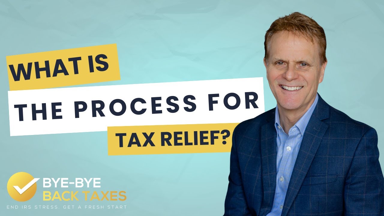 What is the Process for Tax Relief?