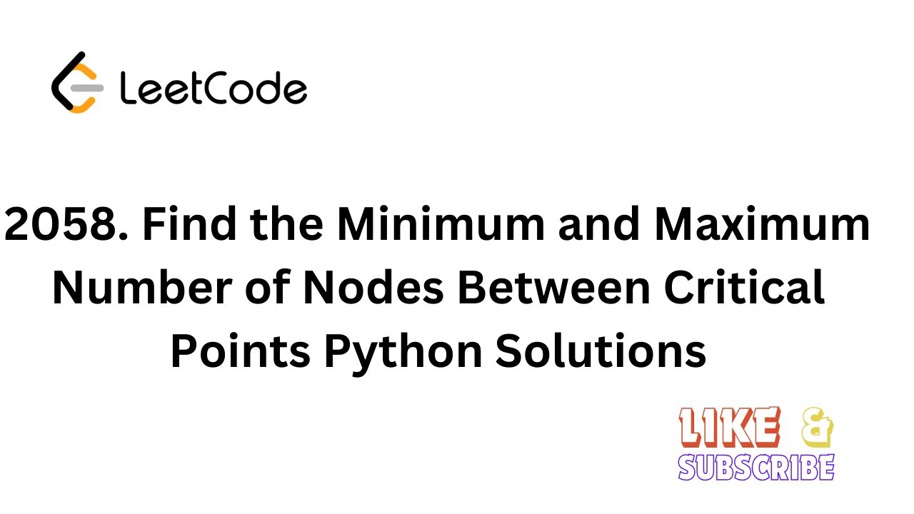 Leetcode 2058. Find the Minimum and Maximum Number of Nodes Between Critical Points python solution