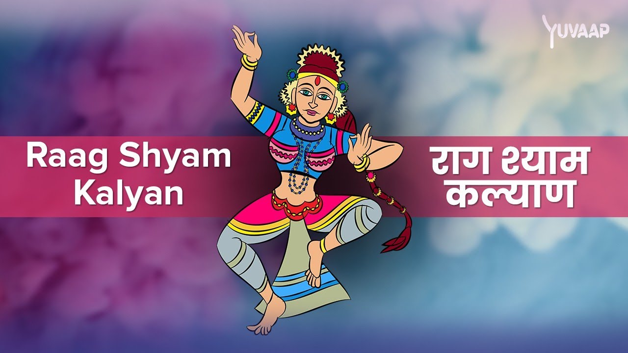 राग श्याम कल्याण - Raag Shyam Kalyan, Experience Healing Benefits of Raga Classical Music Therapy