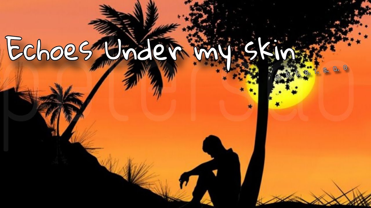 Echoes Under my skin | lyrics Song for late night Vibe 🎧 