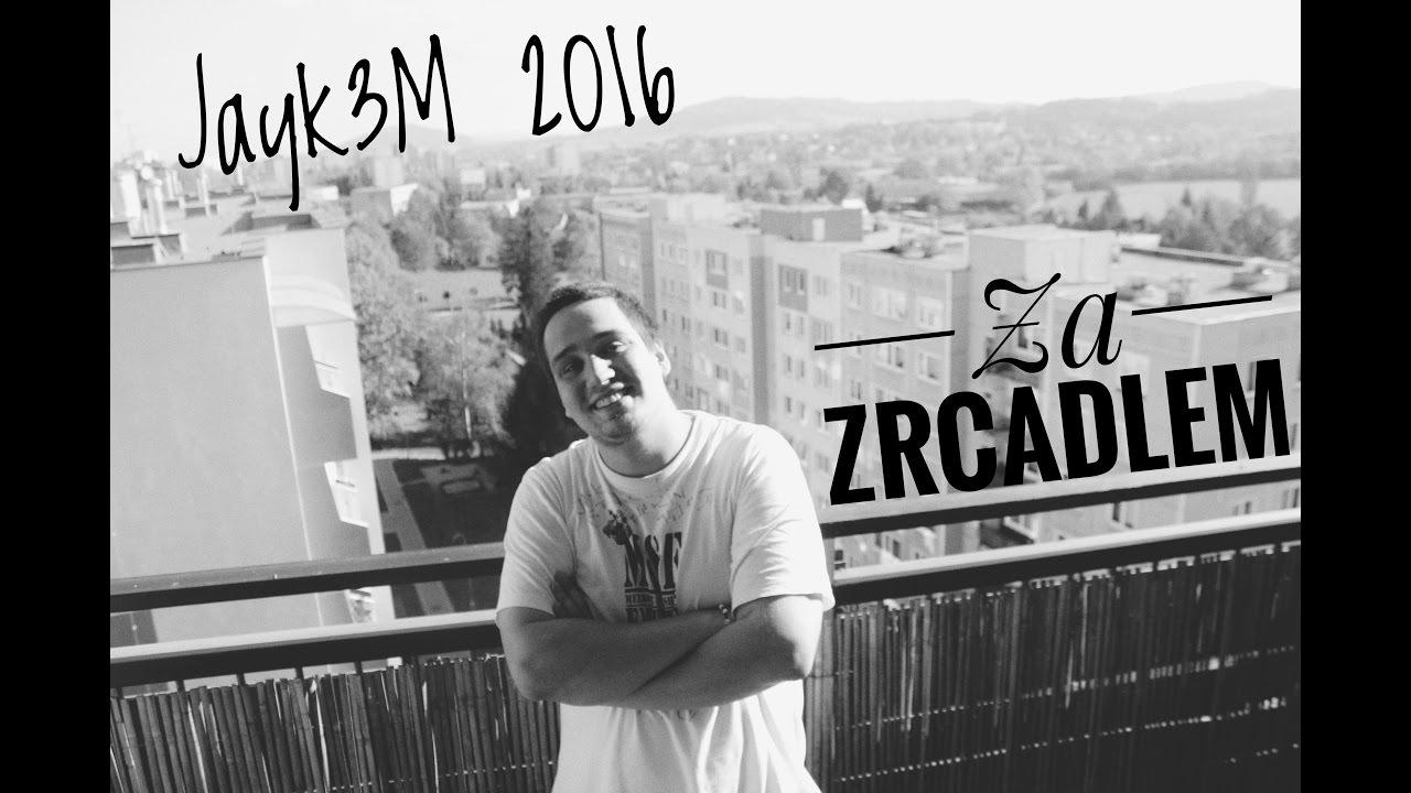Jayk3M - Za Zrcadlem 2016 (LYRICS VIDEO)