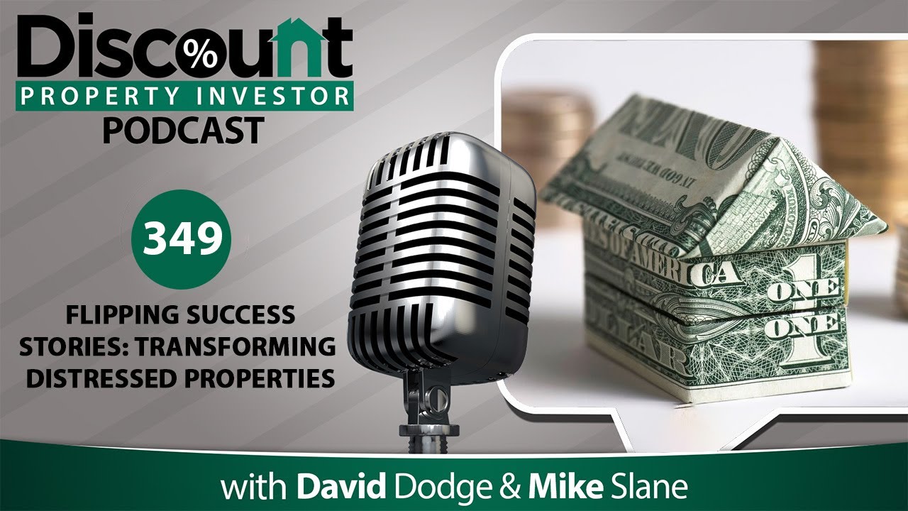 Flipping Success: Stories Transforming Distressed Properties l Episode 349
