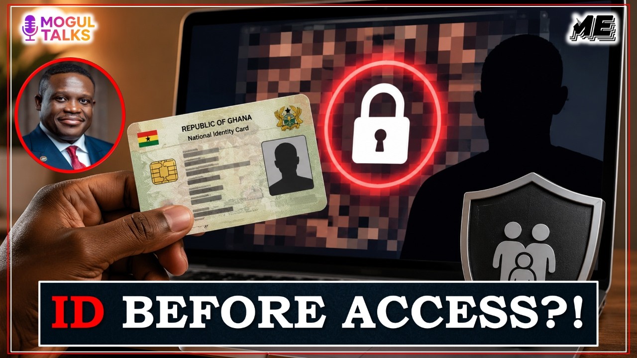 Should Ghana Require ID to Access Adult Websites? (Mogul Talks)