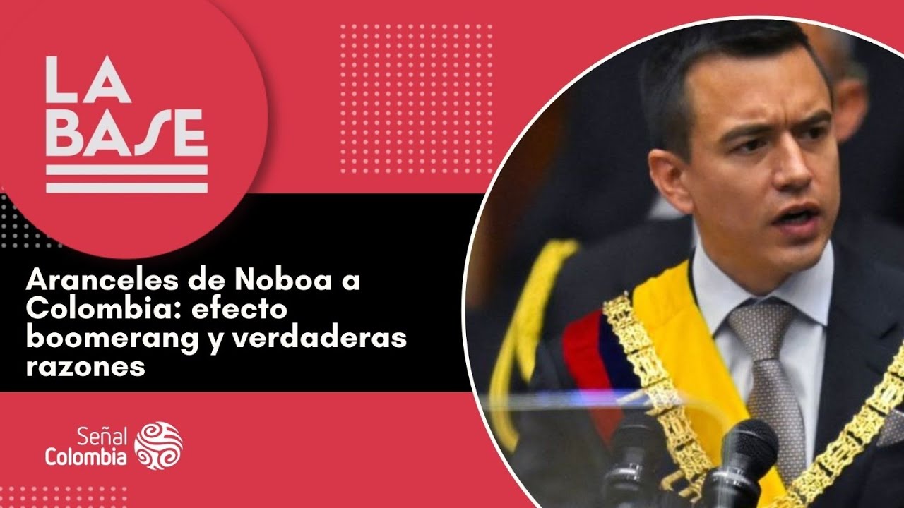 La Base | Aranceles de Ecuador a Colombia