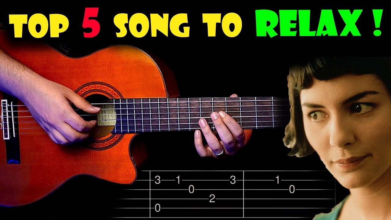 TOP 5 Guitar Songs For Relaxing | Easy Tabs Included !