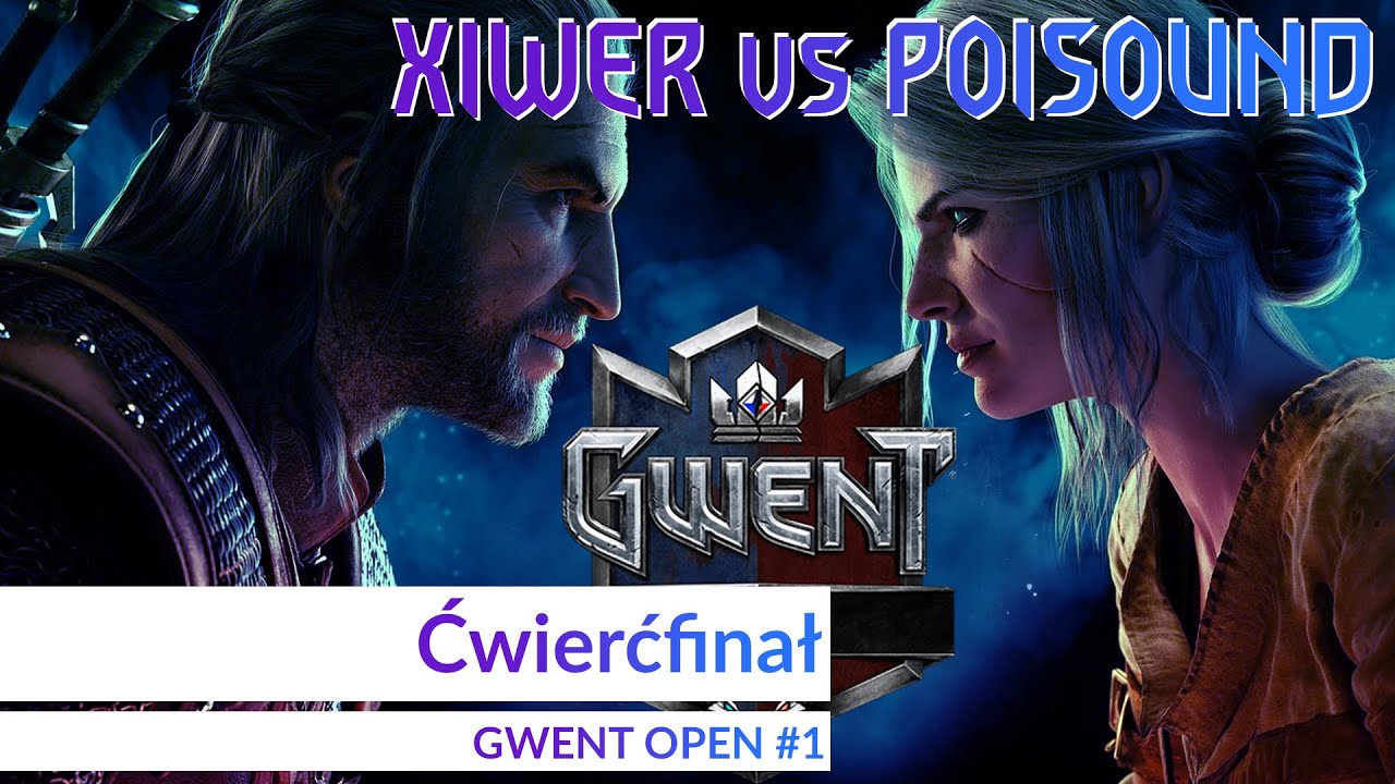 XIWER vs POISOUND GWENT [2/2] OPEN 1# - ELFY zadecydują o wygranej