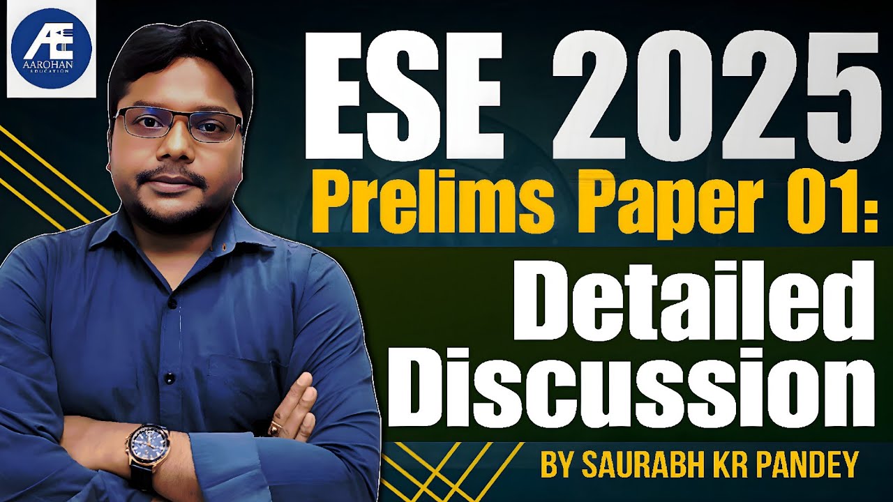 ESE 2025 Prelims Paper 01: Detailed Discussion by Saurabh Kr Pandey