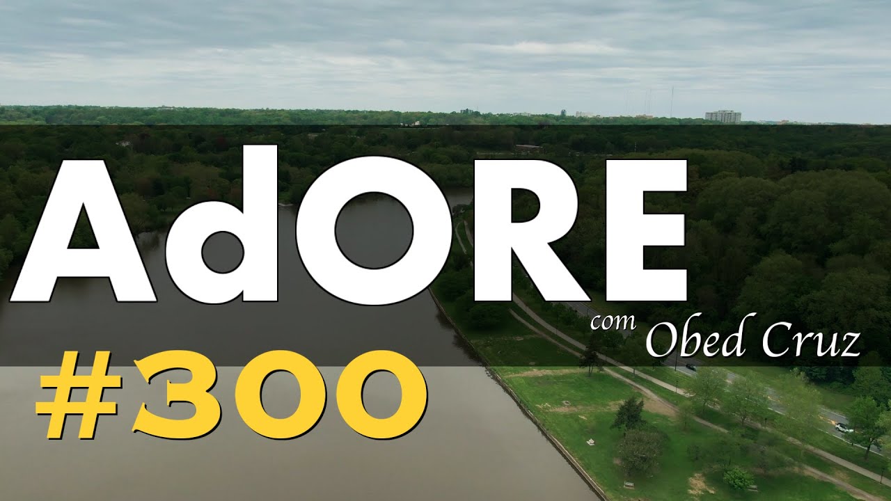 ADORAR #299   || Adore com Obed Cruz (live)