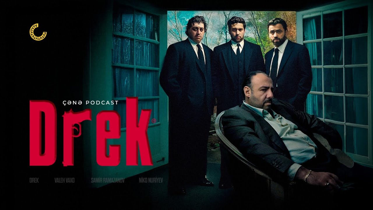 ÇƏNƏ PODCAST: DREK