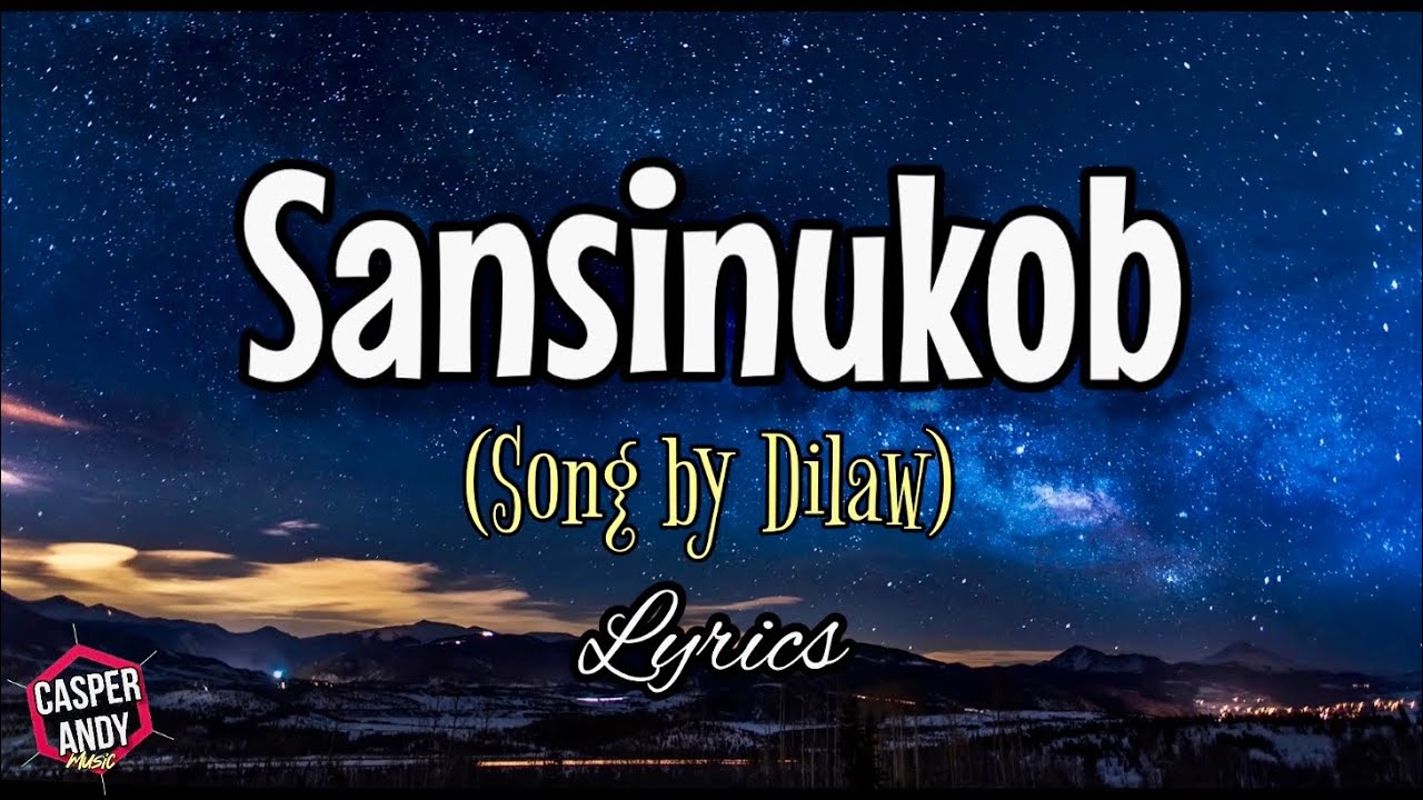 SANSINUKOB (Lyrics) Dilaw