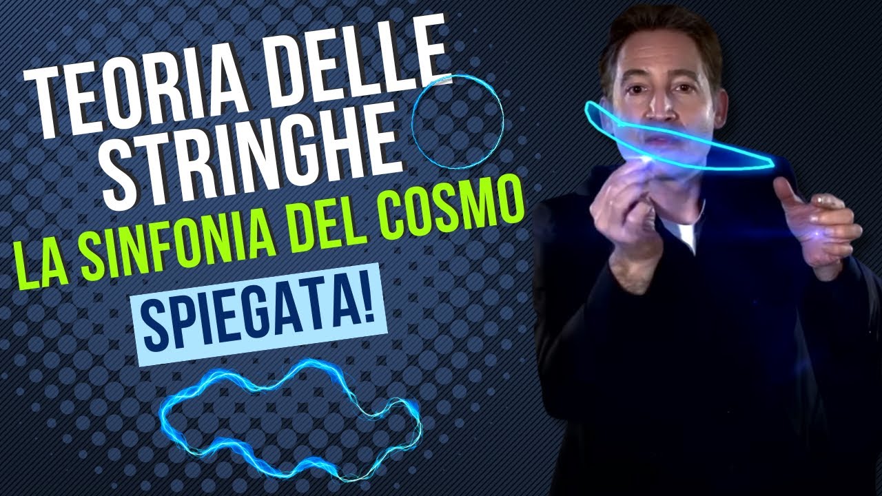 Teoria delle Stringhe: La Sinfonia Cosmica Alla Ricerca della Teoria del Tutto