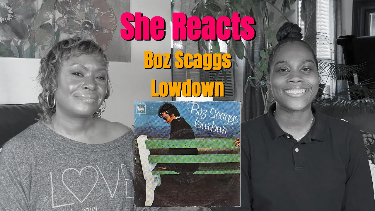 She Reacts to Boz Scaggs's  