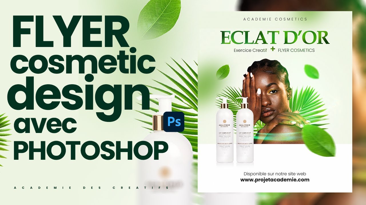 Comment créer un flyer Cosmetics Photoshop - Formation complète pour débutant & intermédiaire