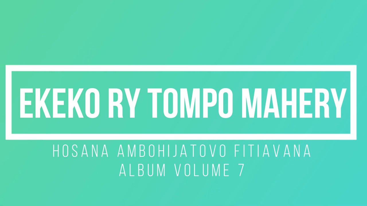 Ekeko ry Tompo Mahery Hosana A.F. Album Vol.7