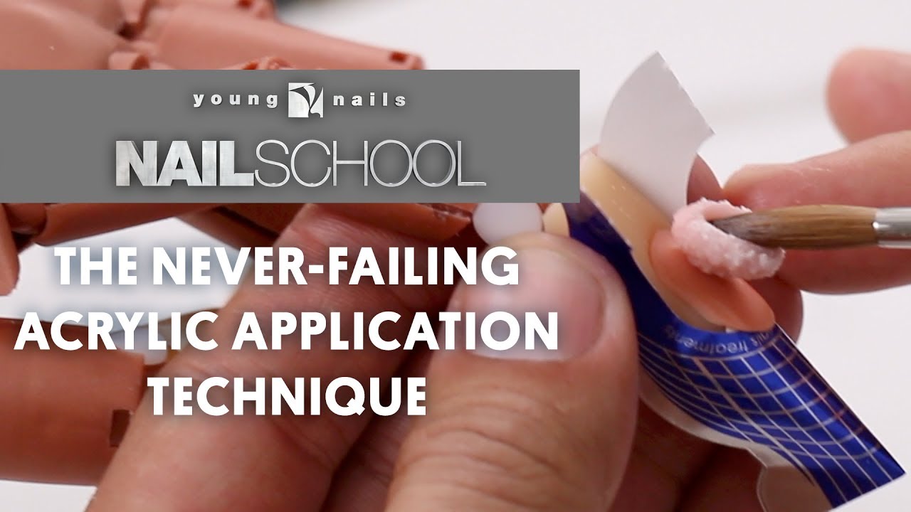 YN NAIL SCHOOL - THE NEVER-FAILING ACRYLIC APPLICATION TECHNIQUE