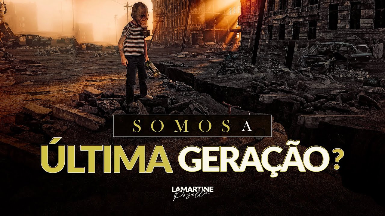 N&Oacute;S SOMOS A &Uacute;LTIMA GERA&Ccedil;&Atilde;O? | Profecias B&iacute;blicas | Lamartine Posella