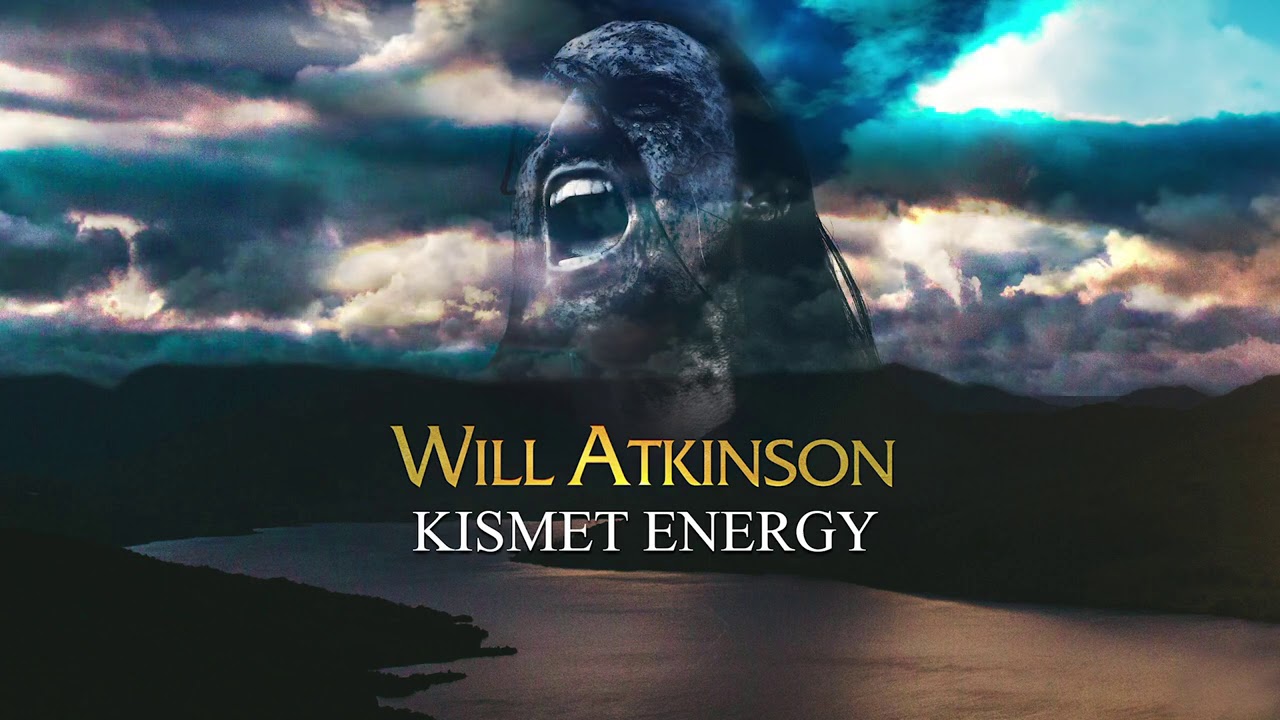 Will Atkinson - Kismet Energy