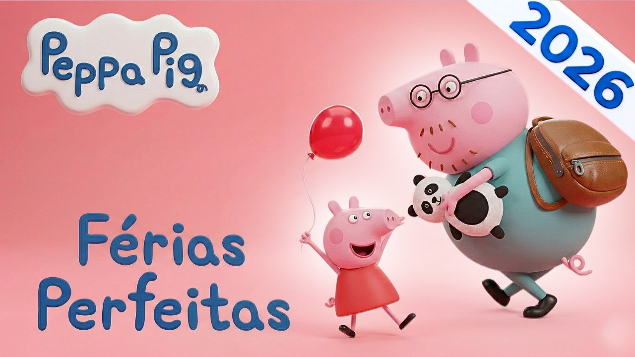PEPPA PIG: Férias Perfeitas! l Filme 2026 (NOVIDADES)
