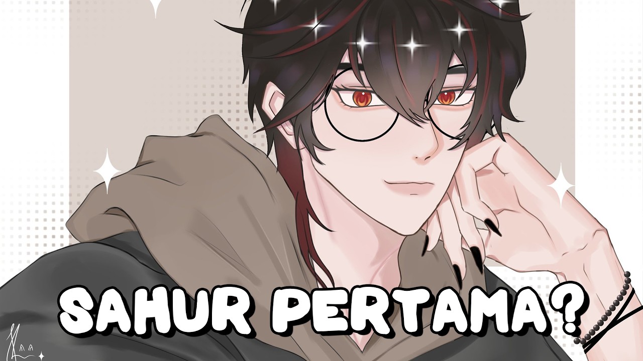 SAHUR PERTAMA BARENG KALIAN????