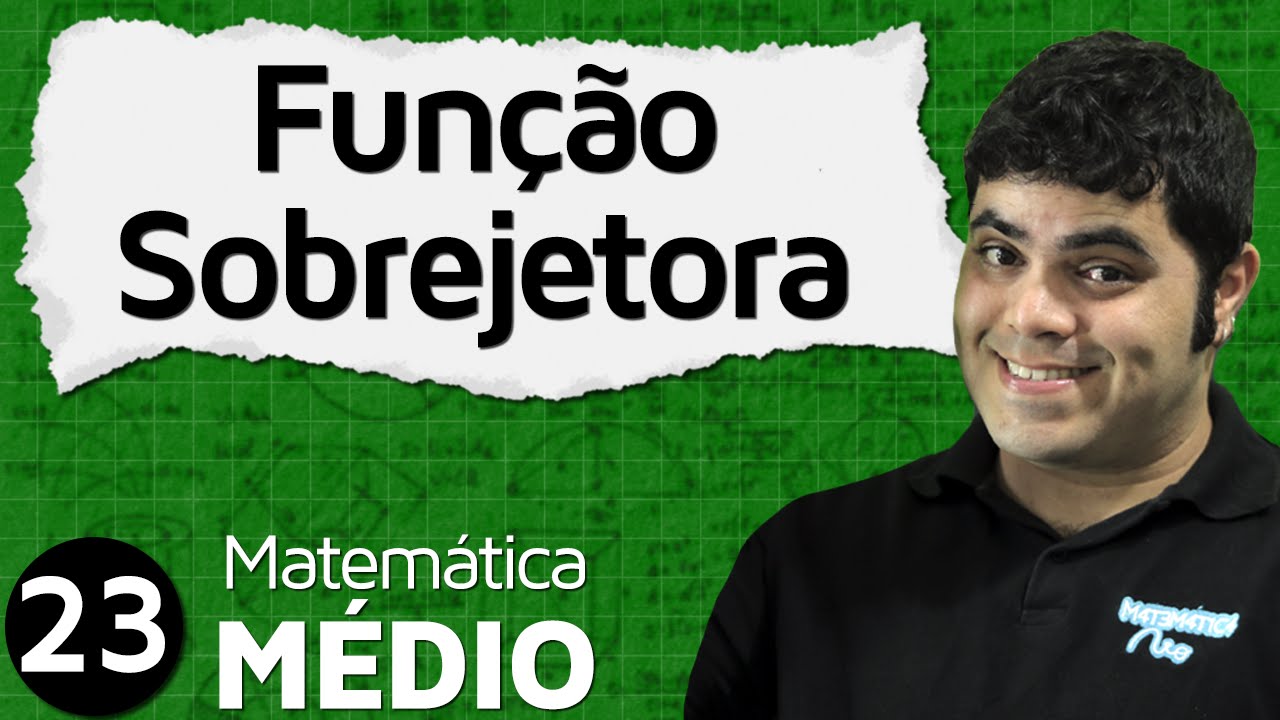 Fun&ccedil;&atilde;o Sobrejetora ou Fun&ccedil;&atilde;o Sobrejetiva | MEM #23