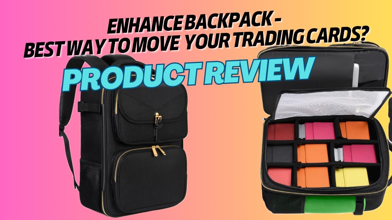 Product Review: Enhance Backpack - The Best Way To Move Your Cards?