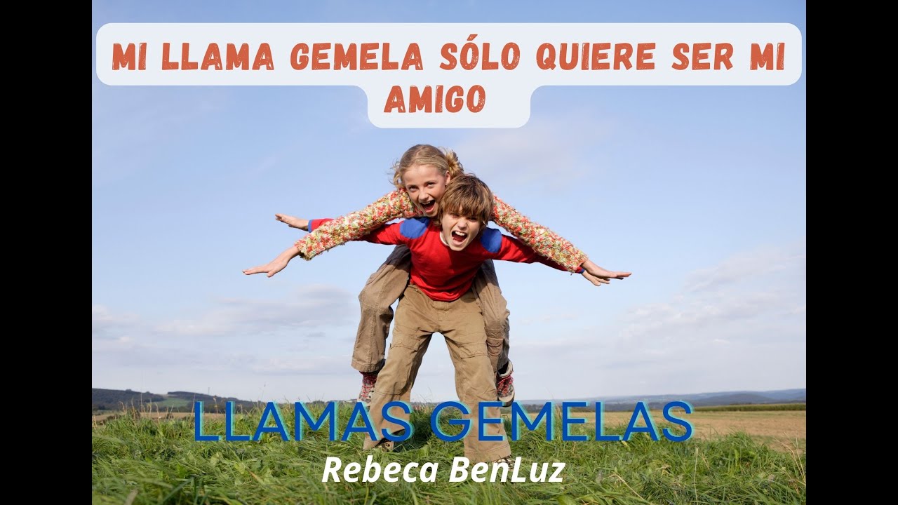 LLAMAS GEMELAS: CUANDO TU LLAMA GEMELA SÓLO QUIERE UNA AMISTAD