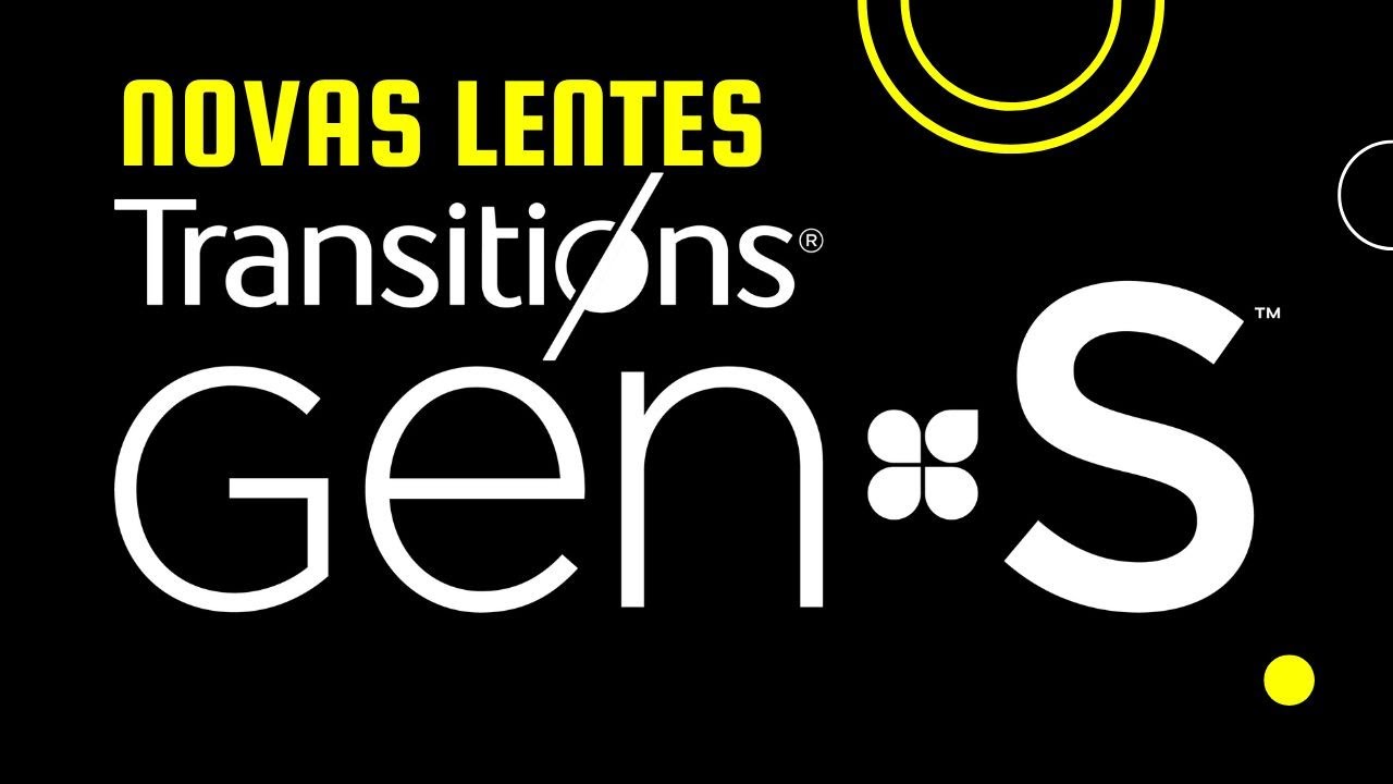 NOVAS LENTES TRANSITIONS GEN S