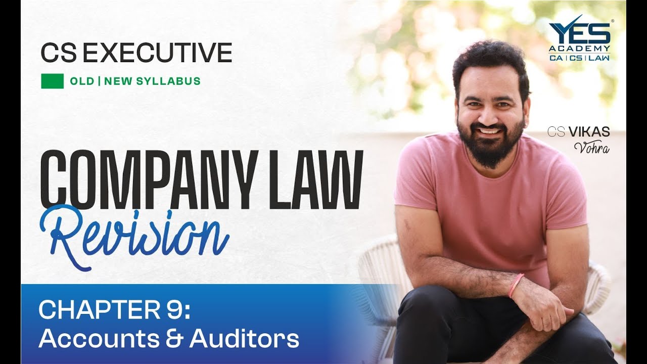Accounts & Audit Revision Chapter 9 Lec 1 | CS Executive Company Law Revision | CS Vikas Vohra