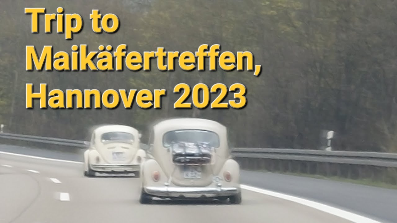 Our trip to Maikäfertreffen 2023