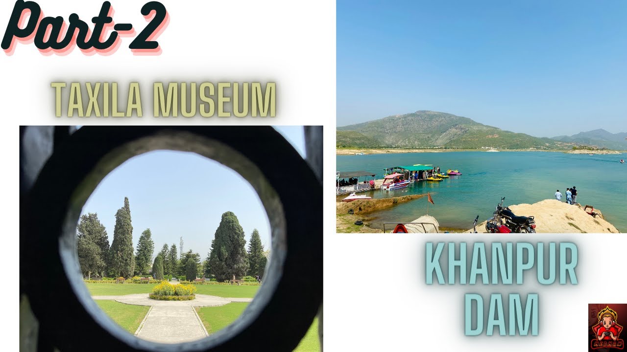 TAXILA MUSEUM | KHANPUR DAM | NORTHERN TOUR PAKISTAN