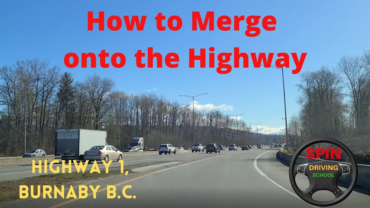 How to merge onto the Highway in BURNABY BC [HWY 1]