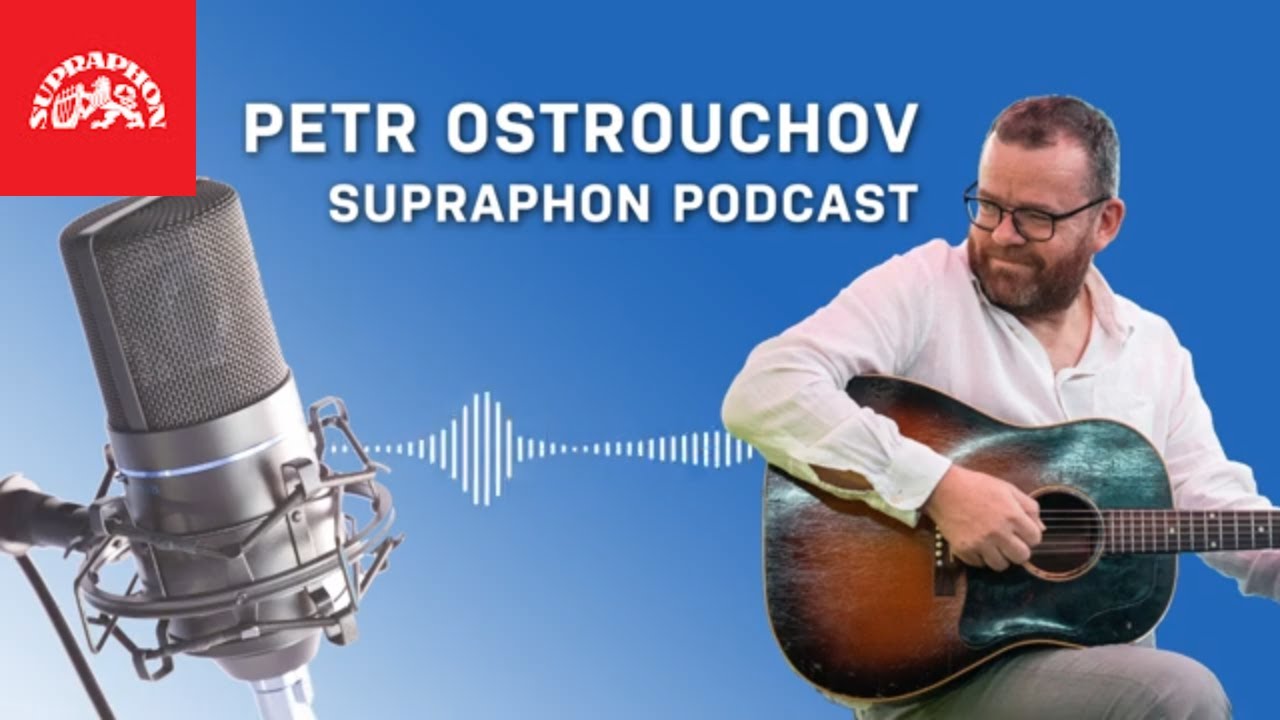 Supraphon podcast - Petr Ostrouchov