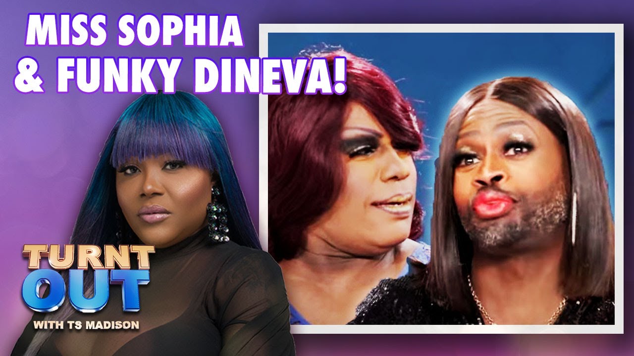 Miss Sophia and Ms. Funky Dineva Talk Hollywood's Hottest Topics! | Turnt Out with TS Madison
