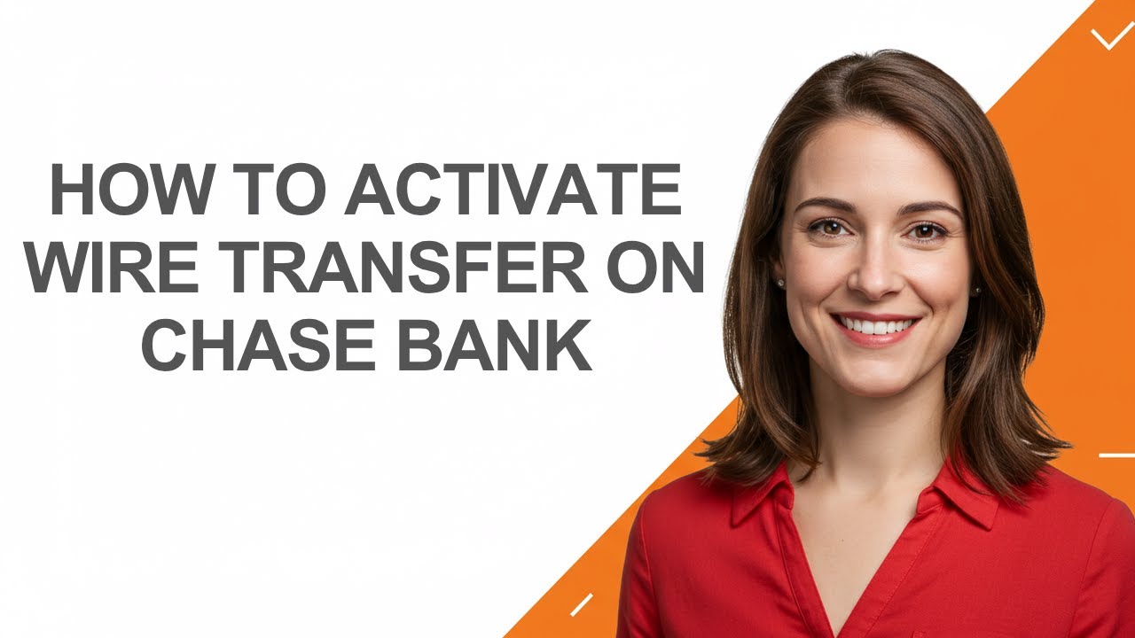 How to Activate Wire Transfer on Chase Bank - AshleyHowTo