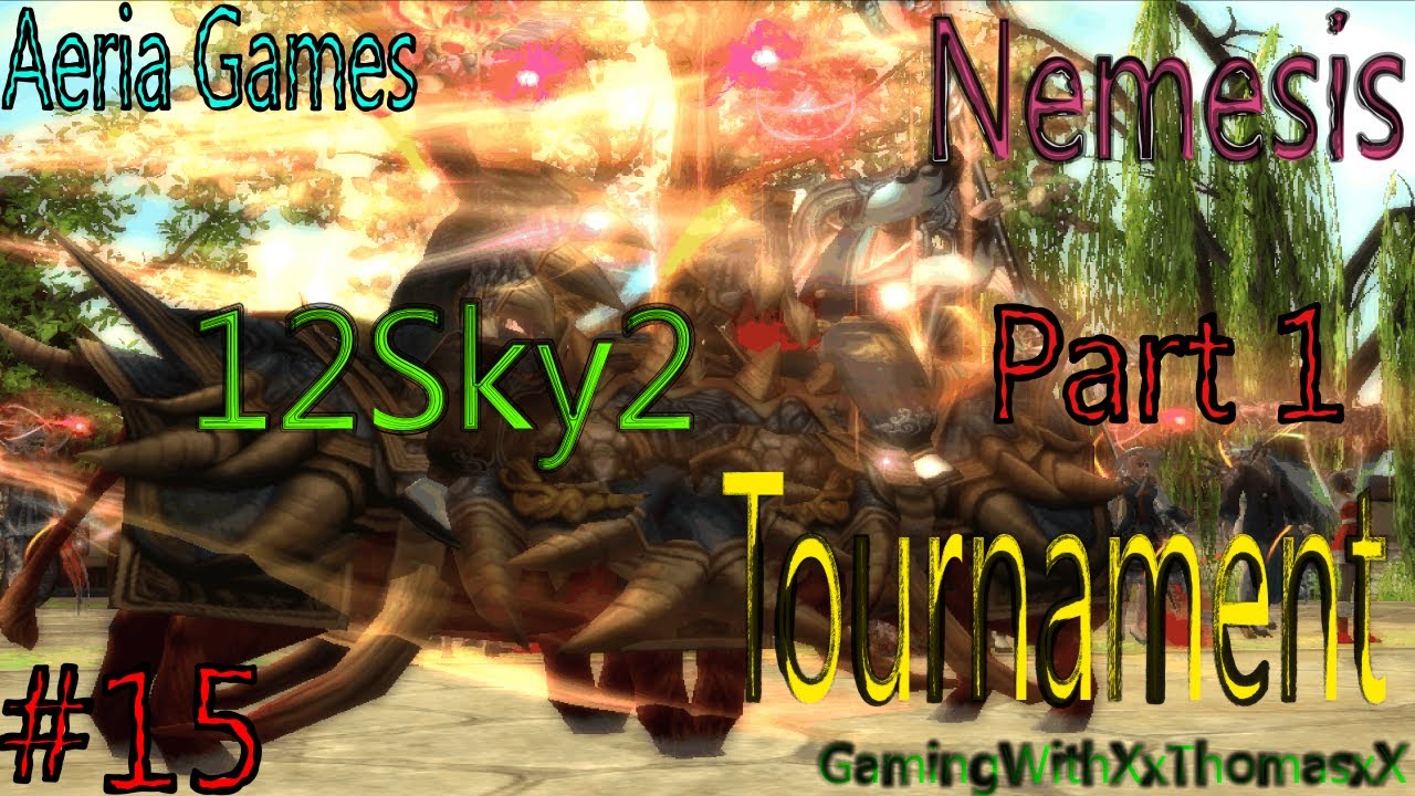 12sky2 Nemesis Duel Event - Part 1 Quarter Final