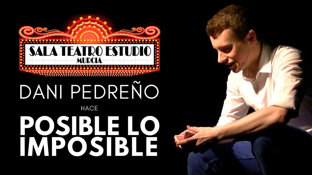 Dani Pedre&ntilde;o en Sala Teatro Estudio (Murcia) haciendo Posible lo Imposible
