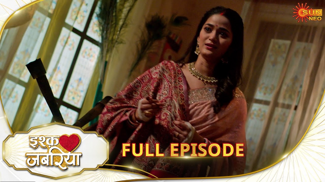 Ishq Jabariya - Full Episode | Ep No - 175 | Hindi Serial | Sun Neo |22 Jan 2025