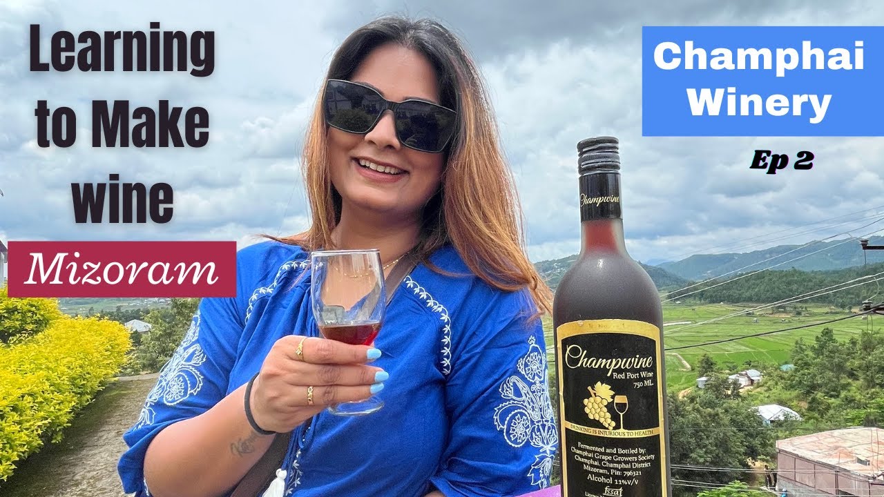Learning to Make Wine in Mizoram | Champhai Tourist Places | Alcohol is Banned 🚫 in Mizoram | Vlog