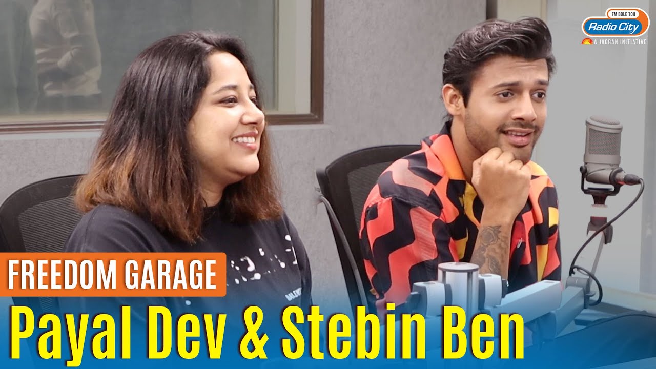 Stebin Ben & Payal Dev | Tu Aashiqui Hai Meri | Baarish Ban Jaana | Freedom Garage