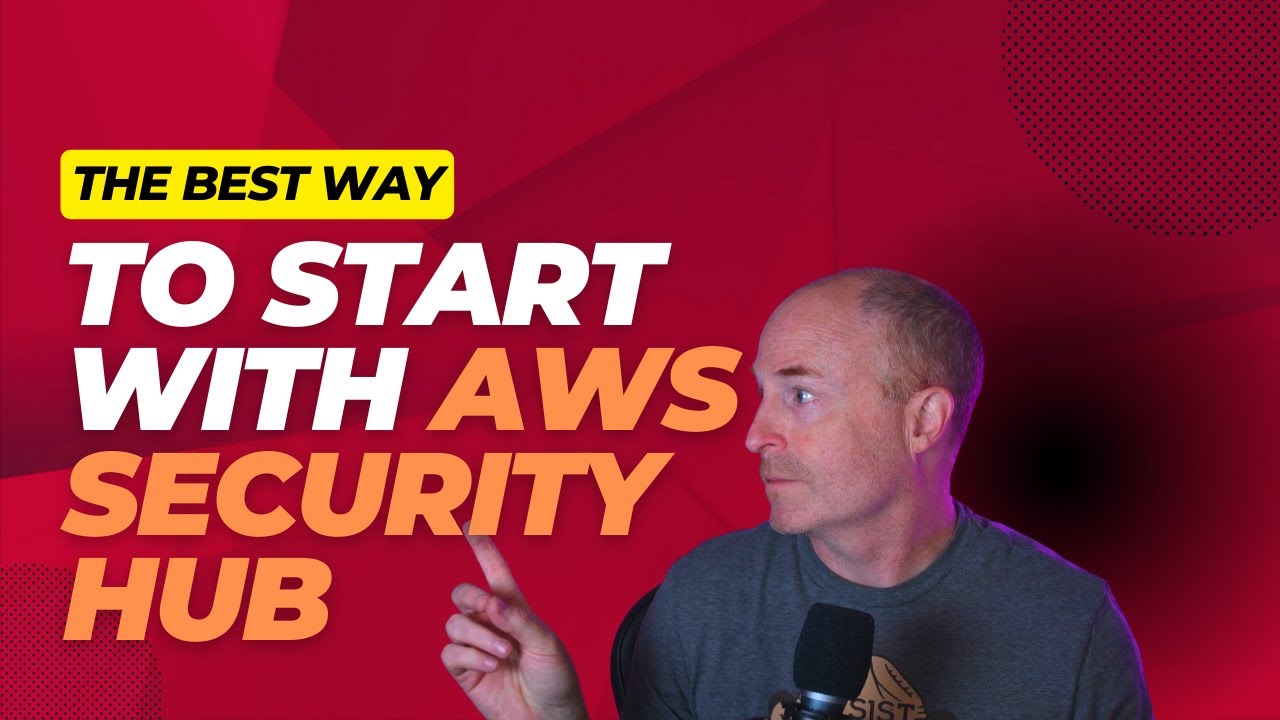 The Best Way to Start with AWS Security Hub