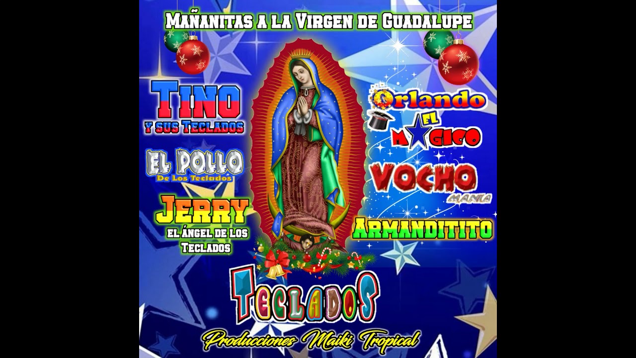 MIX TECLADISTAS MAÑANITAS A LA VIRGEN DE GUADALUPE 2021