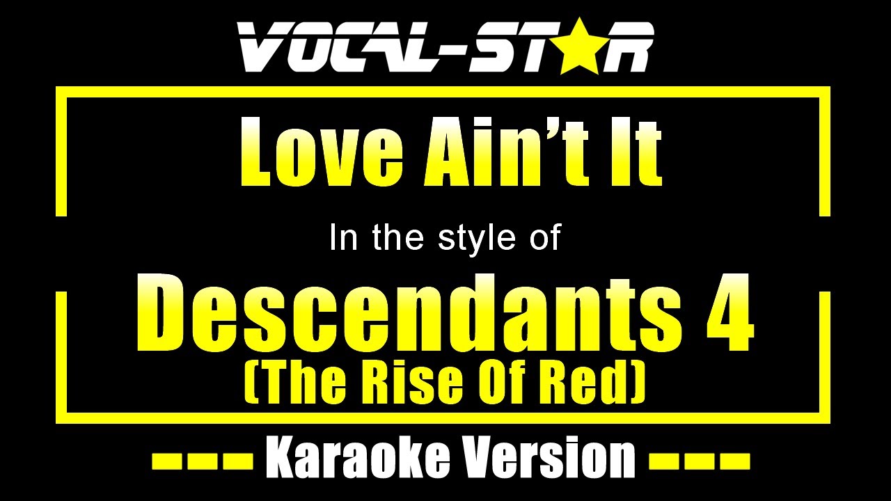 Love Ain't It Karaoke | Descendants 4 (The Rise Of Red) Karaoke Version
