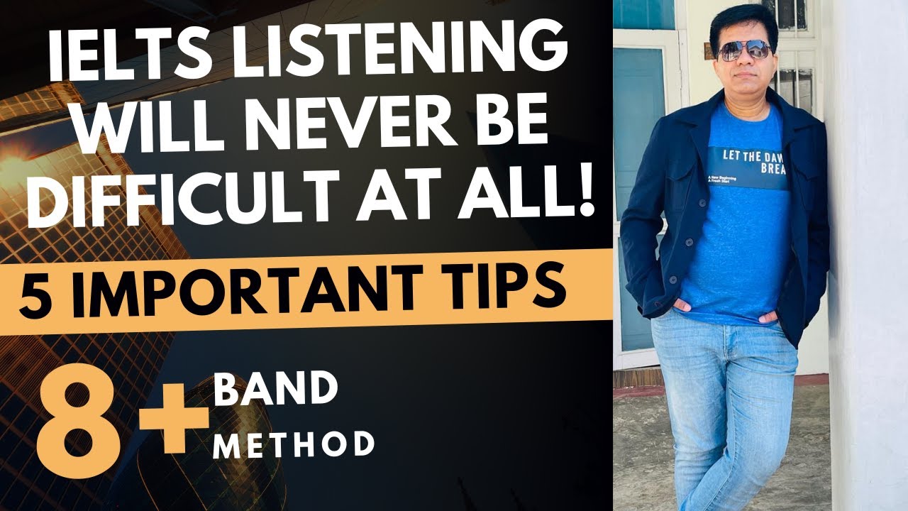 IELTS LISTENING WILL NEVER BE DIFFICULT AT ALL! 5 IMPORTANT TIPS || 8 BAND METHOD BY ASAD YAQUB
