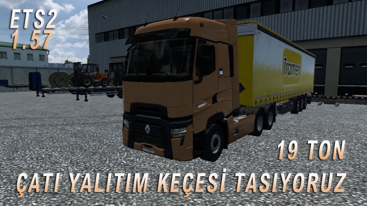 ÇATI YALITIM KEÇESİ TAŞIYORUZ ! 19 TON / ETS 2 1.57 ....