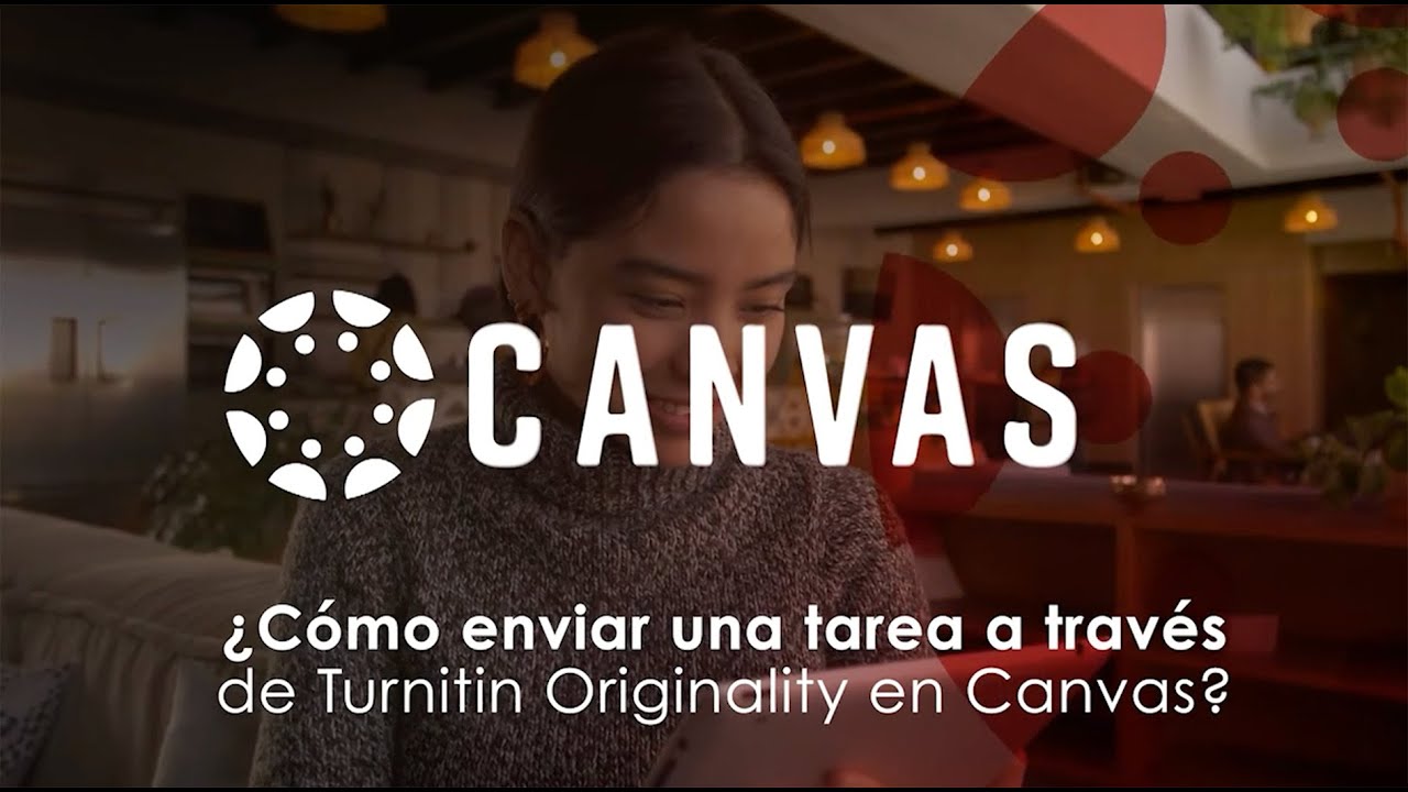 ¿Cómo enviar una tarea a través de Turnitin Origianlity en Canvas?
