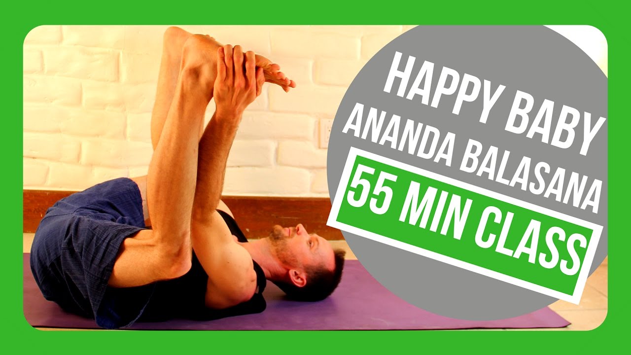 Happy Baby - Full Yoga Class - Ananda Balasana